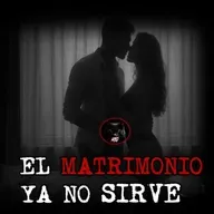 EL MATRIMONIO YA NO SIRVE | RELATOS DE BRUJERIA | RELATOS Y LEYENDAS DE TERROR