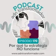 Episodio 170 - Por qué tu estrategia no funciona: cómo integrar ejecución real