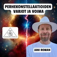 Perhekonstellaatioiden varjot ja voima – Jani Roman - E145