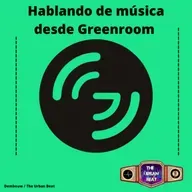 Hablando de musica desde Greenroom