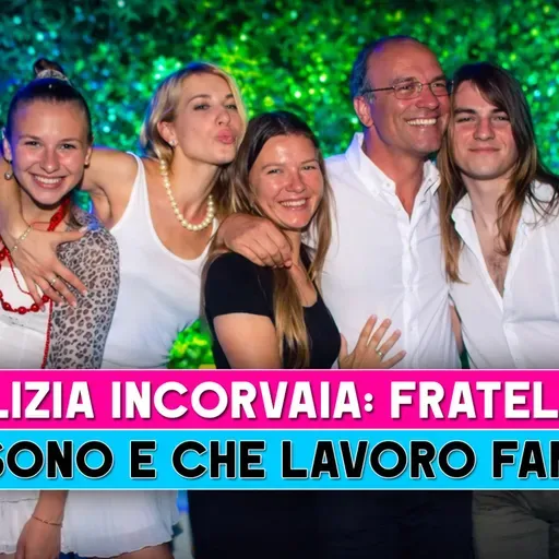 Clizia Incorvaia, Fratelli: Chi Sono E Che Lavoro Fanno!