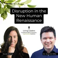 Disruption in the New Human Renaissance | Dr. Scott W Mills | Ep. 24