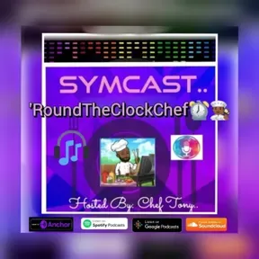 SymCast: 'Round The Clock Chef⏰👨🏿🍳