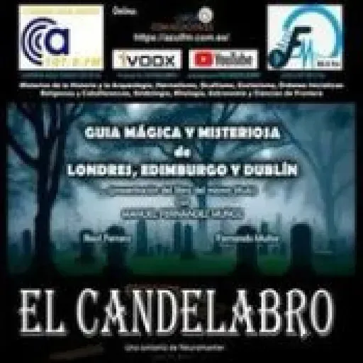 GUÍA MÁGICA Y MISTERIOSA DE LONDRES, EDIMBURGO Y DUBLÍN - El Candelabro 10T El Candelabro 25-07-2025 - Prog43