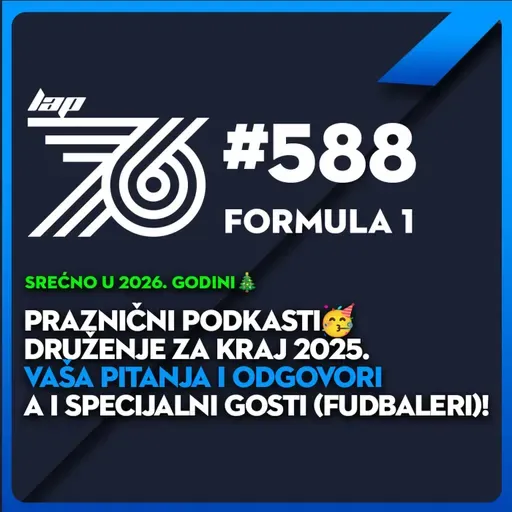 #588 F1 Praznični podkast! Vaša pitanja i odgovori - kako ste doživeli 2025? Najnovije vesti
