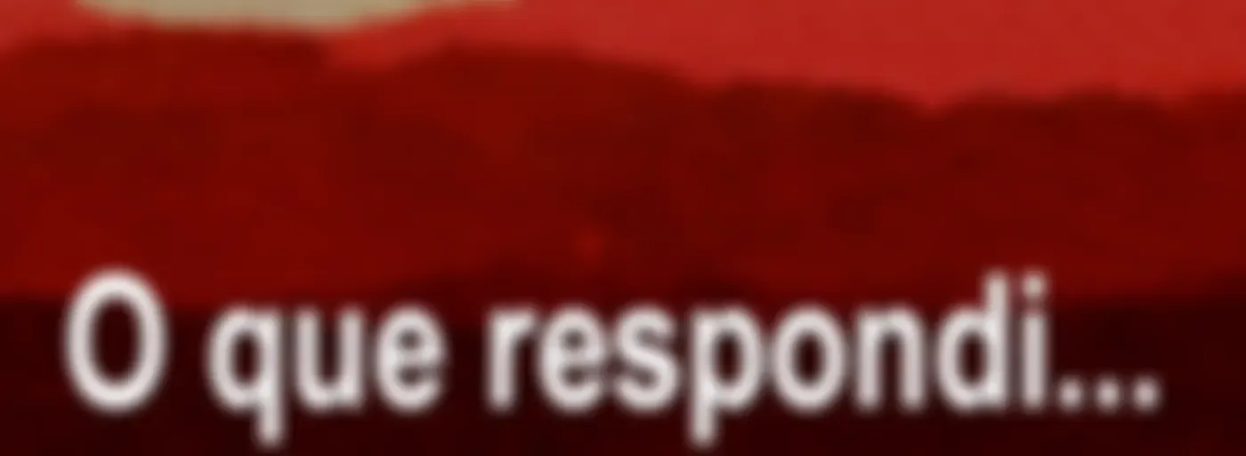 O que respondi