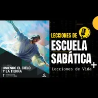 Lección 9 - Sábado 21 de Febrero - Reconciliación y esperanza
