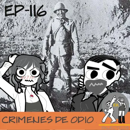 Episodio 116: Crímenes de Odio