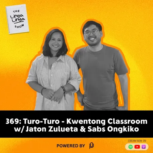 369: Turo-Turo - Kwentong Classroom w/ Jaton Zulueta & Sabs Ongkiko
