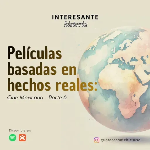 Películas basadas en hechos reales: Cine Mexicano - Parte 6