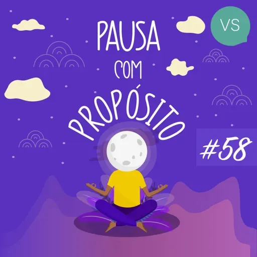 Pausa com Propósito | #58 | Curando o sacrifício.