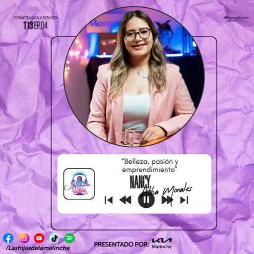 Nancy Alba Morales "Belleza, pasión y emprendimiento" | EP04 T13