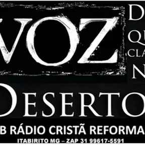 RÁDIO CRISTÃ REFORMADA VOZ QUE CLAMA NO DESERTO