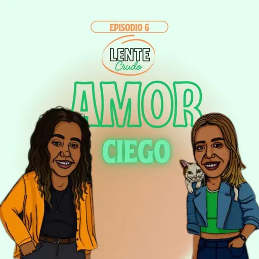 Amor ciego: cuando lo que no ves te rompe