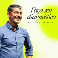 Faça seu diagnóstico | Pr. Josué Valandro Jr.