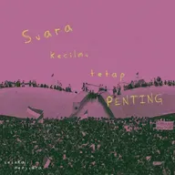 suara kecilmu tetap penting