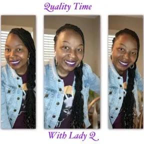 “Quality Time with Lady Q”