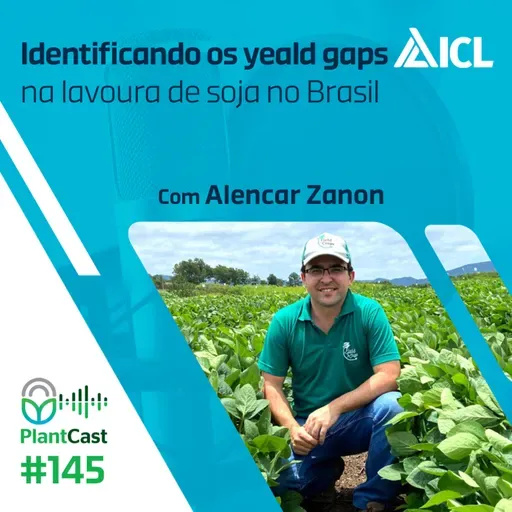 Plantcast #145 Identificando os yeald gaps na lavoura de soja no Brasil