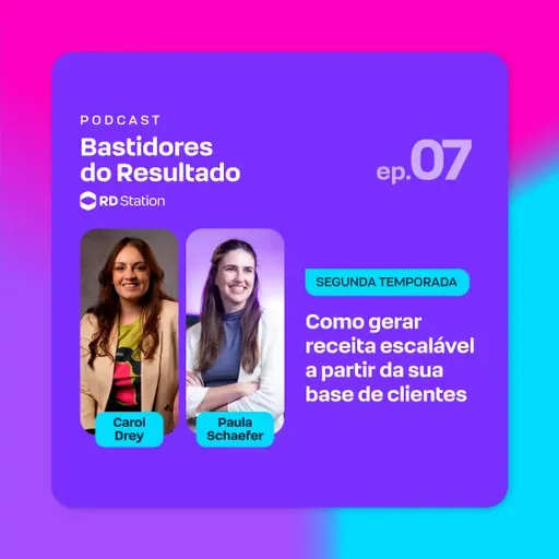 Como gerar receita escalável a partir da sua base de clientes | Ep. #7