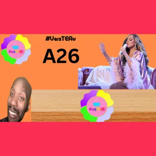 #TheHomosTEA #VersTEAv #A26week274