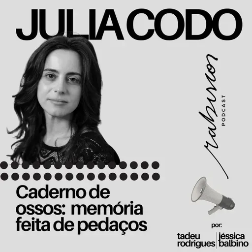 Caderno de ossos:  memória feita de pedaços - com Julia Codo