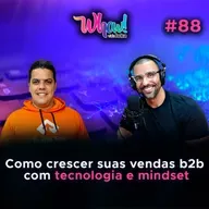 Como crescer suas vendas b2b com tecnologia e mindset - Com Thiago Reis - Vida Loka Podcast #88