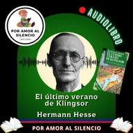 El último verano de Klingsor. Tercer episodo. Hermann Hesse.