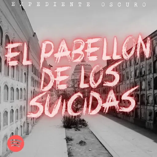 EO #86: El Pabellón de los Suicidas