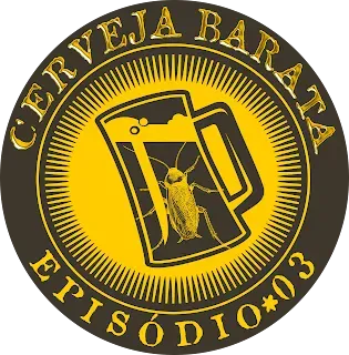 Cerveja Barata - ep. 03