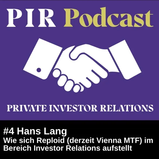 Private Investor Relations Podcast #4: Hans Lang erzählt, wie Reploid im Bereich Investor Relations aufgestellt ist