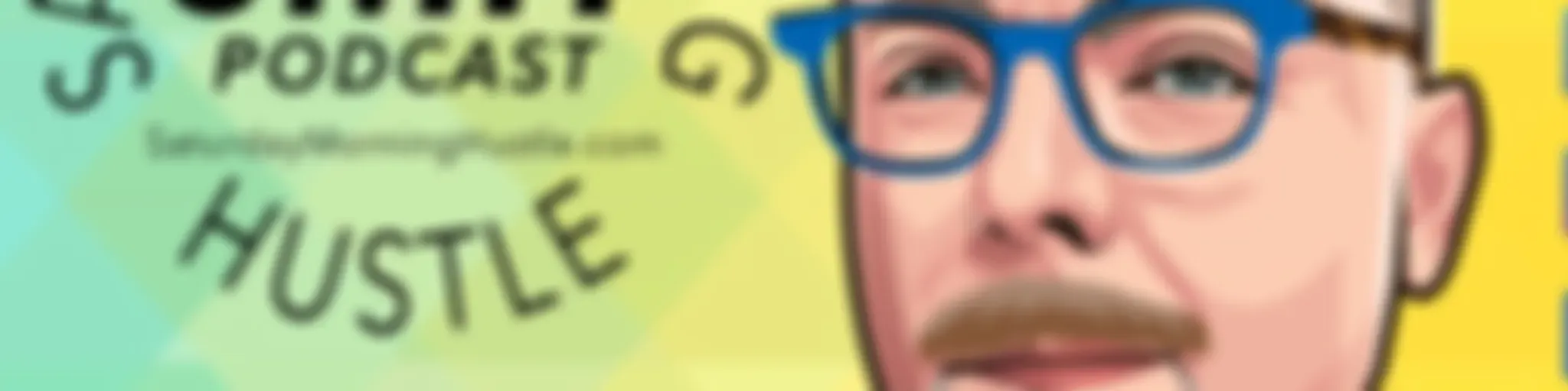 #SaturdayMorningHustle Podcast