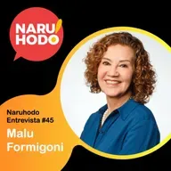 Naruhodo Entrevista #45: Malu Formigoni