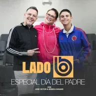 🎙️ ESPECIAL DÍA DEL PADRE | LADO B 💬 El poder de la paternidad 