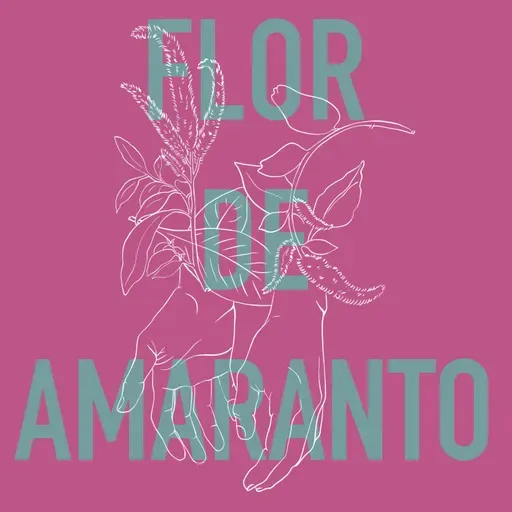 Flor de amaranto - Parte 3