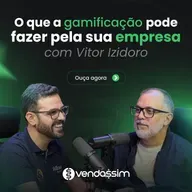 Gamificação e cultura de alta performance | Vitor Izidoro | Vendassim