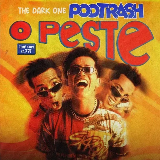 Podtrash 771 – O Peste