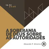 A Soberania De Deus Sobre As Autoridades - Eduardo P. Silveira