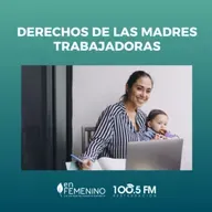 Derechos de las madres trabajadoras