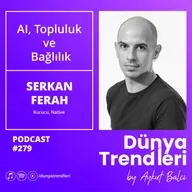AI, Topluluk  ve  Bağlılık - Konuk: Native Kurucusu Serkan Ferah