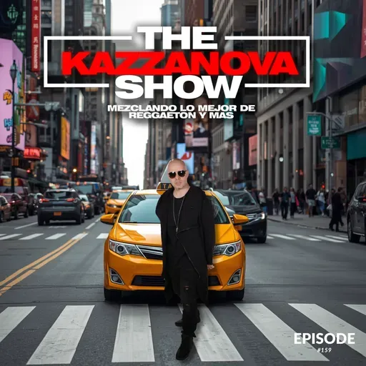 Episode 160: THE DJ KAZZANOVA SHOW #159