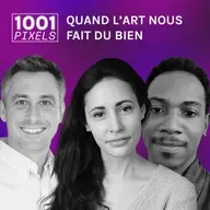 #8 - Quand l’art nous fait du bien