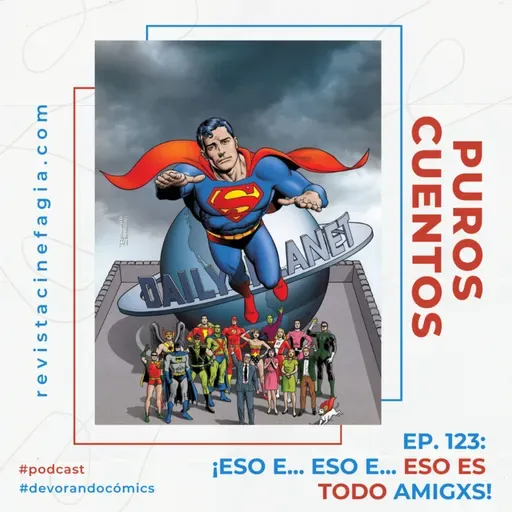 Puros Cuentos: T.02 – 123: ¡Eso e... eso e... eso es todo amigxs!