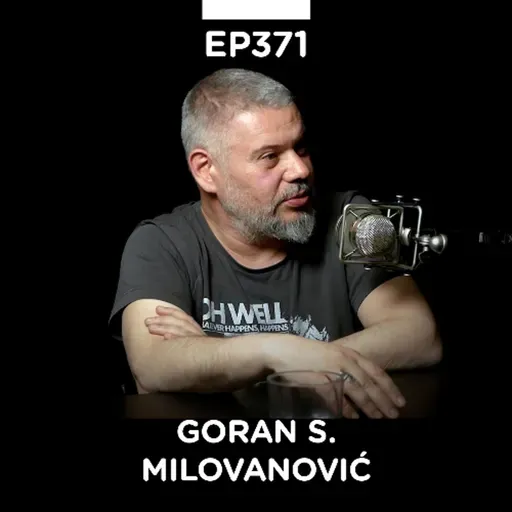 EP 372: Goran S. Milovanović III deo, DataKolektiv - Pojačalo podcast