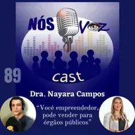 89) Dra. Nayara Campos - Tudo que você precisa saber sobre licitação