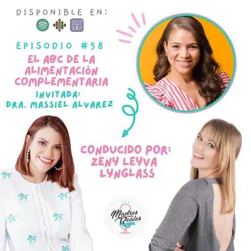 57. El ABC de la alimentación complementaria. Invitada: Dra. Massiel Alvarez