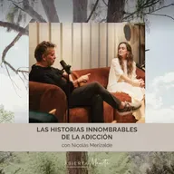 Las historias innombrables de la adicción. Con: Nicolás Merizalde.