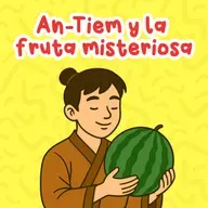 An-Tiem y la fruta misteriosa 225 | Cuentos Infantiles | Leyendas de Asia