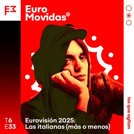 Euromovidas 6x33: Las italianadas de Eurovisión 2025