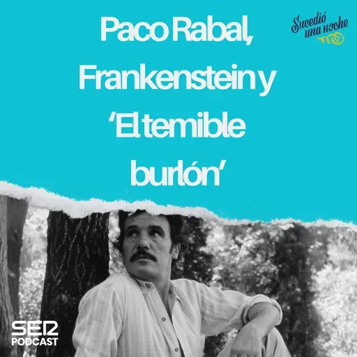 Paco Rabal, Frankenstein y ‘El temible burlón’