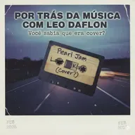 LAST KISS - Cover do Pearl Jam ? Por Tras da Música com Leo Daflon - EP 122 T14